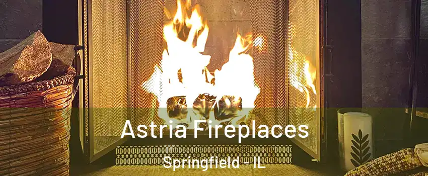  Astria Fireplaces Springfield - IL