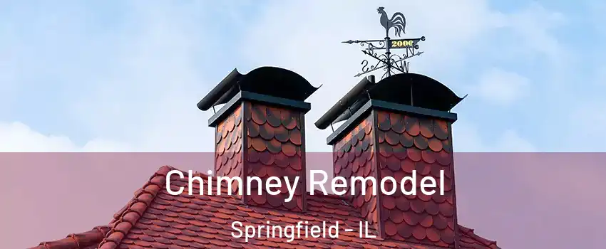  Chimney Remodel Springfield - IL