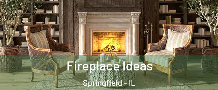  Fireplace Ideas Springfield - IL