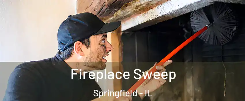  Fireplace Sweep Springfield - IL