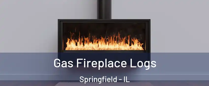  Gas Fireplace Logs Springfield - IL