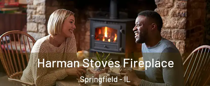  Harman Stoves Fireplace Springfield - IL