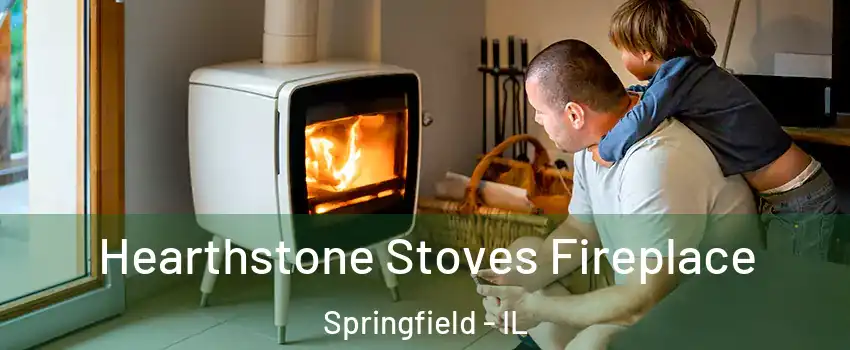 Hearthstone Stoves Fireplace Springfield - IL