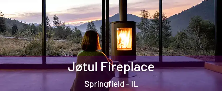  Jøtul Fireplace Springfield - IL