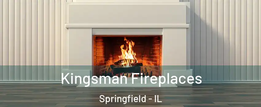  Kingsman Fireplaces Springfield - IL