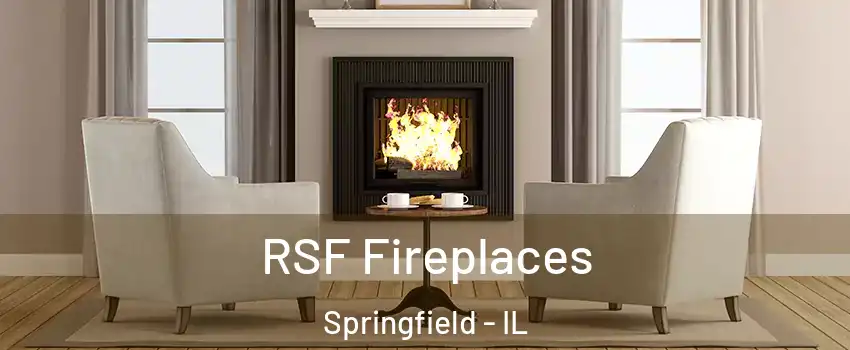  RSF Fireplaces Springfield - IL